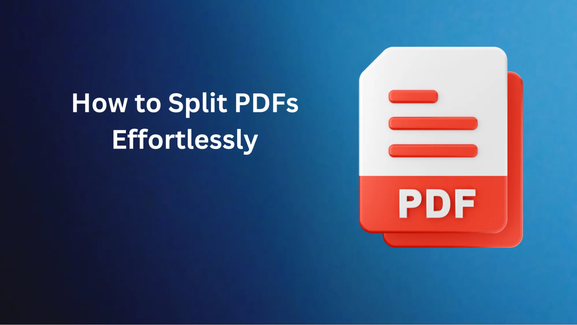 How to split PDFs effortlessly